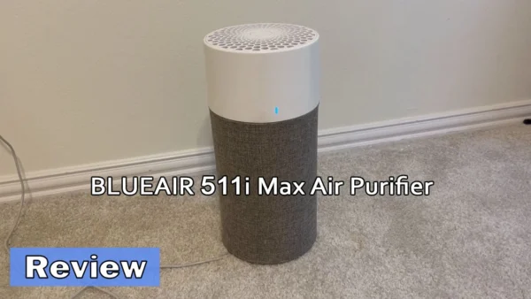 BLUEAIR 511i Max Air Purifier Review - Is It Worth It?