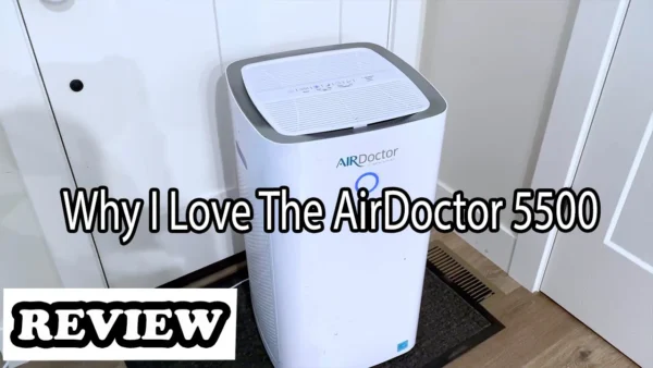 AirDoctor 5000 Product Review - See Before You Buy!