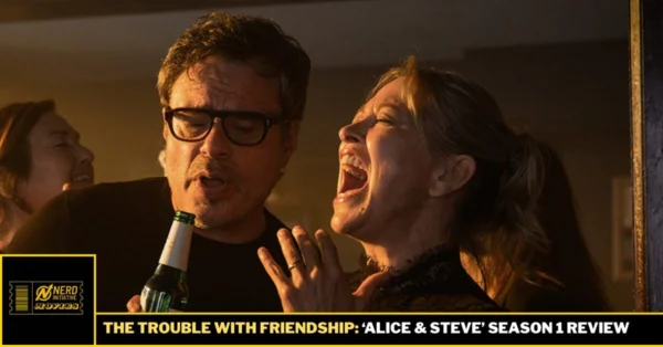 The Hardships of Friendship: ‘Alice & Steve’ Season 1 Review
