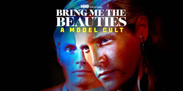 ‘Bring Me The Beauties: A Model Cult’ Review: Chris Smith’s HBO Docuseries Tracks Supermodels, Doomsday Beliefs, & A...