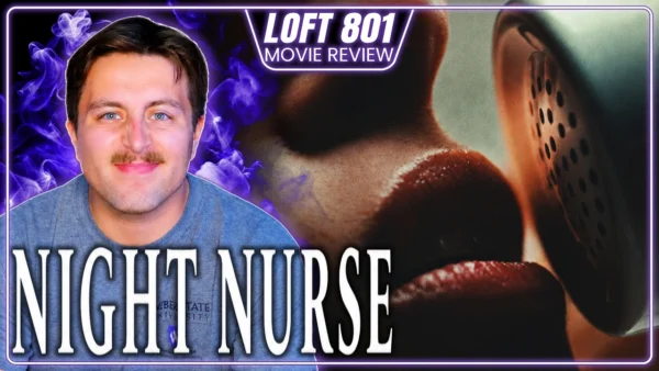 NIGHT NURSE (2026) REVIEW 🌙☎️🧓🏻 | SUNDANCE’S AWKWARD AND SLOW EROTIC THRILLER… | LOFT 801
