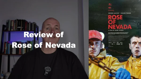 Rose of Nevada 2026 - Mark Jenkin (MOVIE REVIEW)