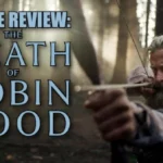 Movie Review: The Death of Robin Hood