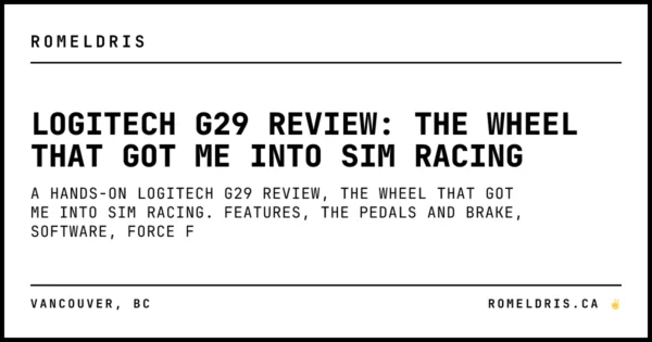 Logitech G29 Review: The Wheel That Got Me Into Sim Racing - Romel Dris