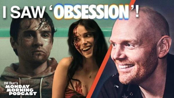 Bill Burr Reviews 'Obsession'