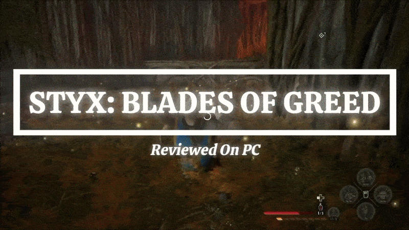 Styx Blades Of Greed Review: 8 Brutal Stealth Truths