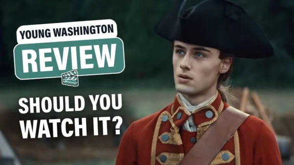 A Christian Review of Young Washington - Should You Watch It? | Plugged In