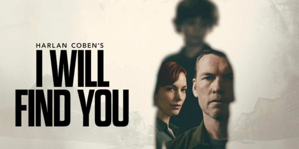 I Will Find You – Review | Netflix Thriller Series | Harlan Coben | Heaven of Horror