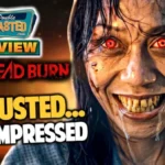 EVIL DEAD BURN - Movie Review