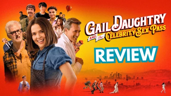 GAIL DAUGHTRY AND THE CELEBRITY SEX PASS REVIEW - Wacky Title, Funny as Hell Movie