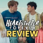 HEARTSTOPPER FOREVER Movie Review | Kit Connor | Joe Locke | Netflix