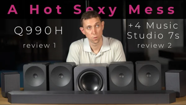 Samsung Q990H Review — And Four Music Studio 7s