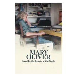 Mary Oliver: Saved by the Beauty of the World