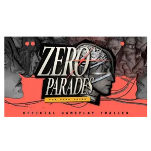 Zero Parades: For Dead Spies
