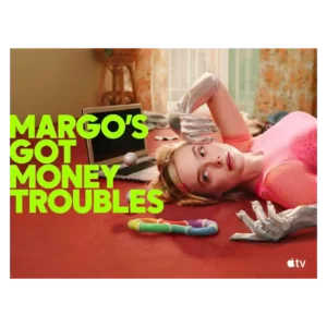 Margo’s Got Money Troubles