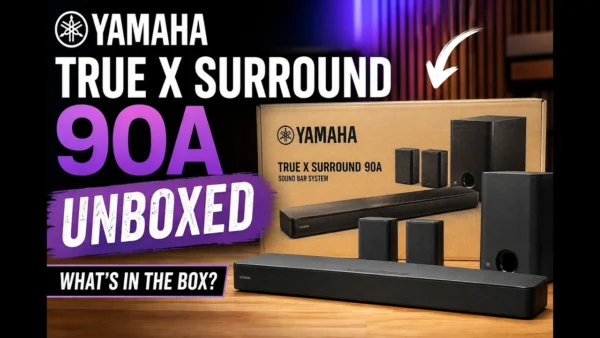 Yamaha TRUE X SURROUND 90A Unboxing | First Look at Yamaha’s Flagship Soundbar System