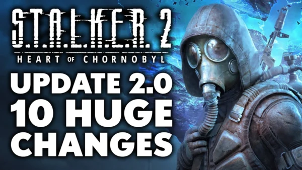STALKER 2 - Heart of Chornobyl Update 2.0 - 10 BIG Gameplay Changes You NEED TO KNOW