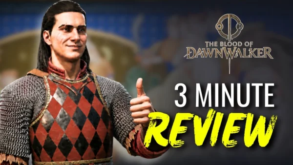 The Blood of Dawnwalker Review in 3 Minutes (After 100+ Hours)
