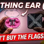 Nothing Ear 3a: DON'T Buy The Flagship