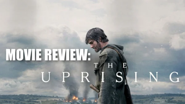 Movie Review: The Uprising