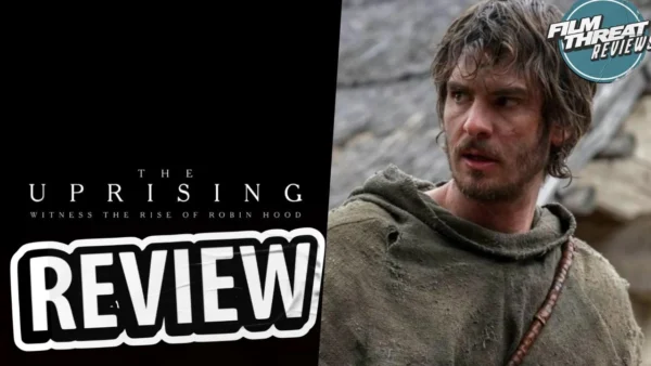 THE UPRISING REVIEW | Film Threat