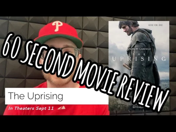 The Uprising 60 Second Movie Review