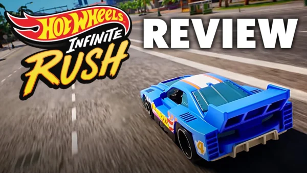 Hot Wheels: Infinite Rush Review - The Final Verdict