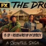 The Drop (A Snowfall Saga), S1, Ep.1 Review/Recap by itsrox
