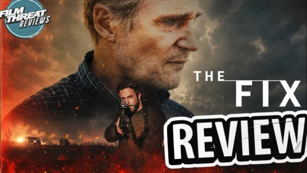 THE FIX REVIEW | Film Threat