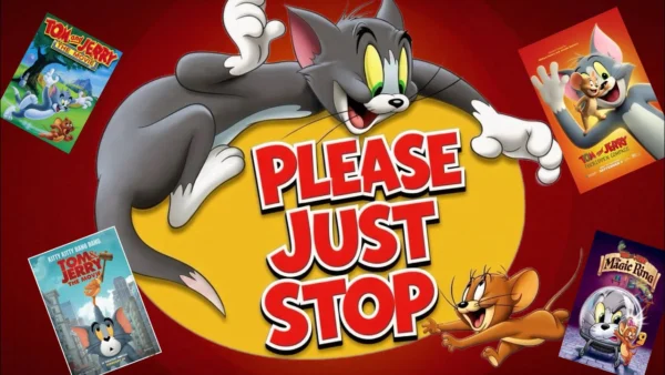 Stop Making Tom and Jerry Movies.