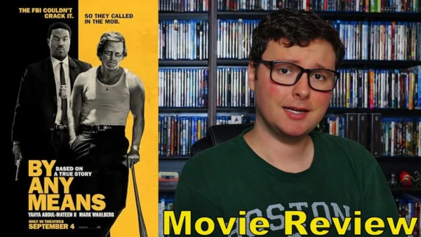 By Any Means - Movie Review