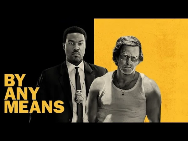 "By Any Means" Movie Review