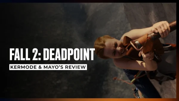 Mark Kermode reviews Fall 2: Deadpoint