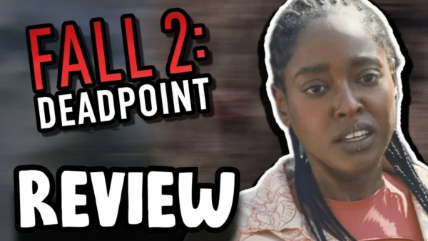 FALL 2: DEADPOINT Explores Parasocial Heights (Review)