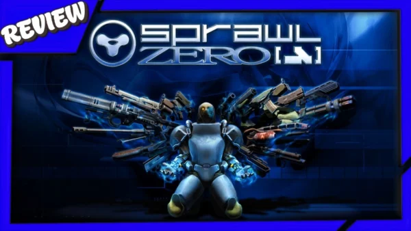 SPRAWL zero Review ● I Didn't Expect This From The Game (SPRAWL zero Gameplay)