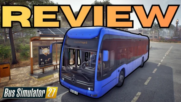 Bus Simulator 27 Review - So Close Yet So Far
