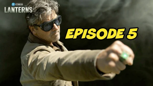 LANTERNS EPISODE 5 Breakdown, WTF Ending Explained & Easter Eggs