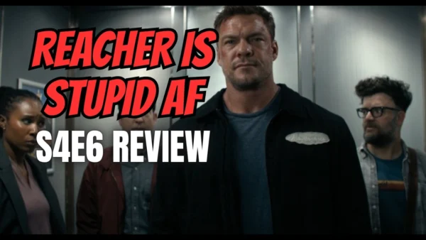 Reacher Season 4 Has Become Completely Ridiculous