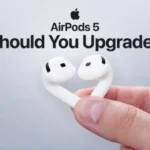 AirPods 5 - Should You Upgrade?