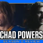 CHAD POWERS - Season 2 Review: It Got Surprisingly DARK