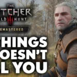 The Witcher 3 Remastered - 15 Things I Wish I Knew Before Starting The Game