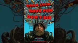 Good Luck, Have Fun, Don’t Die