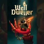 Well Dweller