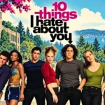 10 Things I Hate About You