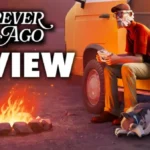 Forever Ago Review - Is This Single Player Road Trip Adventure Worth the Ride?