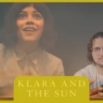 KLARA AND THE SUN Movie Review