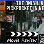 The Only Living Pickpocket in New York (2026) - Movie Review | Sundance 2026
