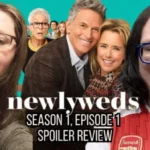 Newlyweds Season 1 Episode 1 "Pilot" Spoiler Review | The Post Credits