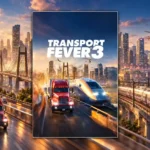 Transport Fever 3