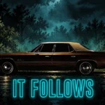 It Follows